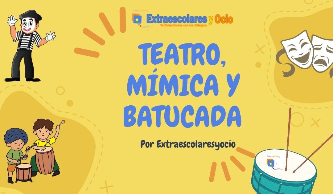 Teatro, mímica y batucada para niños