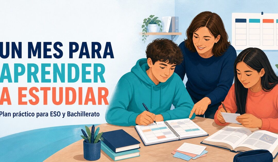 Cómo organizar el primer mes de técnicas de estudio con ESO y Bachillerato